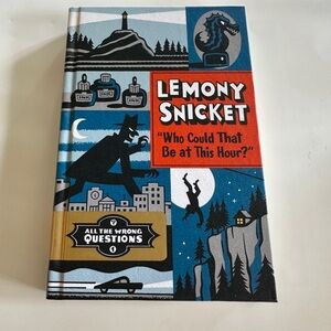 Lemony Snicket “Who Could That Be at This Hour” Hardcover Book